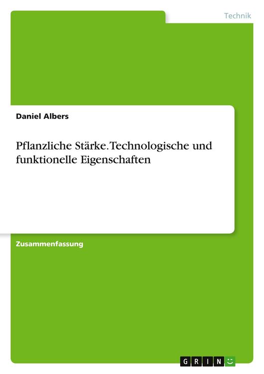 Produktbild: Pflanzliche St&auml;rke. Technologische und funktionelle Eigenschaften
