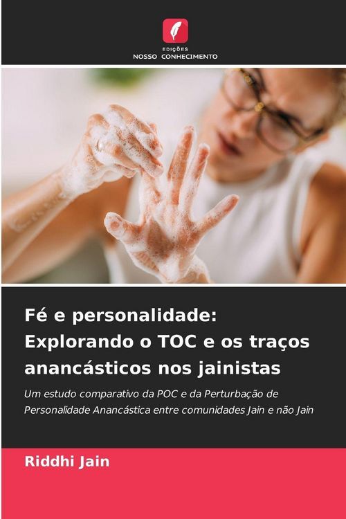 Produktbild: F&eacute; e personalidade: Explorando o TOC e os tra&ccedil;os ananc&aacute;sticos nos jainistas