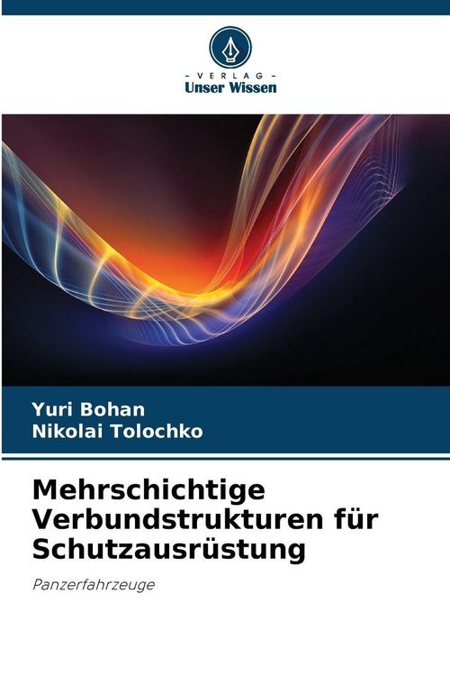 Produktbild: Mehrschichtige Verbundstrukturen f&uuml;r Schutzausr&uuml;stung