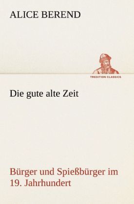 Produktbild: Die gute alte Zeit