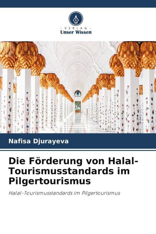 Produktbild: Die F&ouml;rderung von Halal-Tourismusstandards im Pilgertourismus