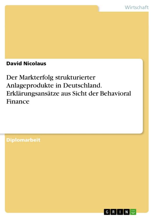 Produktbild: Der Markterfolg strukturierter Anlageprodukte in Deutschland - Erkl&auml;rungsans&auml;tze aus Sicht der Behavioral Finance