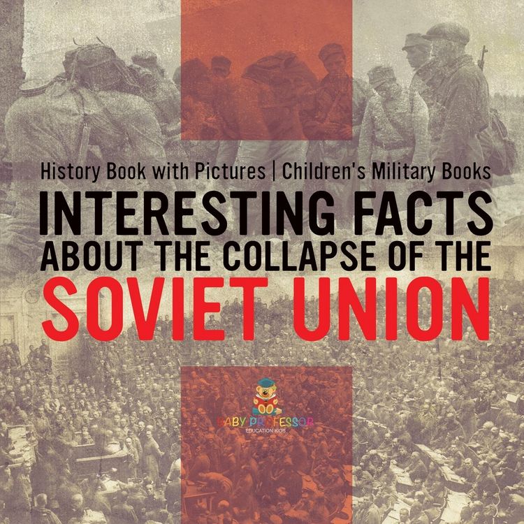 Produktbild: Interesting Facts about the Collapse of the Soviet Union - History Book with Pictures | Children's Military Books