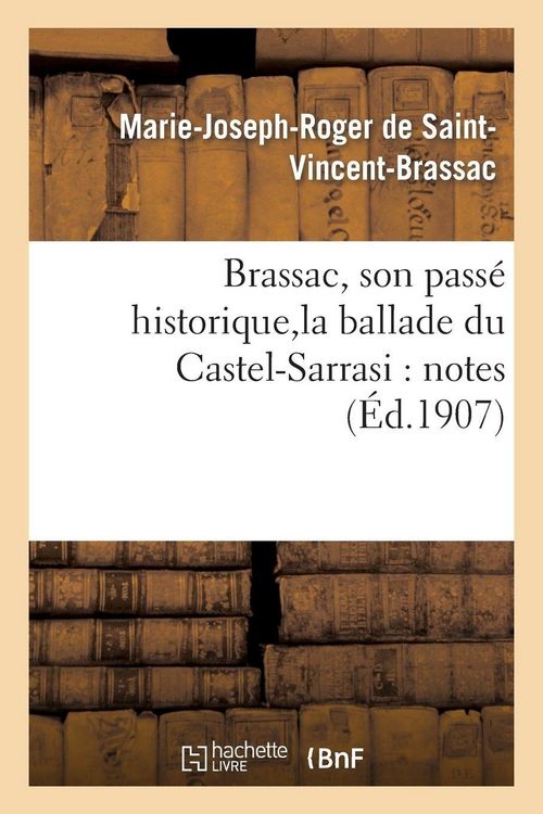 Produktbild: Brassac, son pass&eacute; historique,la ballade du Castel-Sarrasi