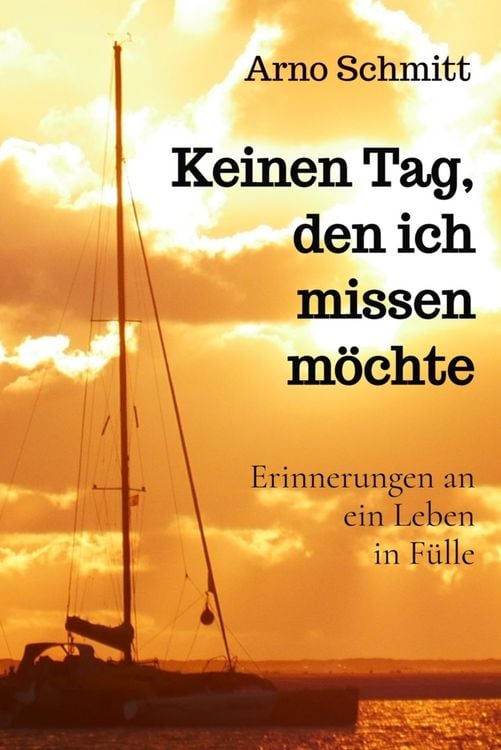 Produktbild: Keinen Tag, den ich missen m&ouml;chte