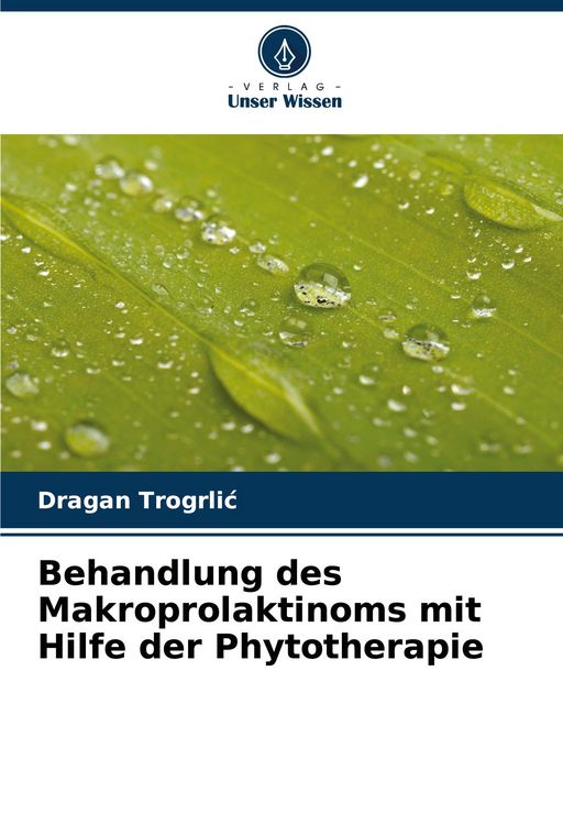 Produktbild: Behandlung des Makroprolaktinoms mit Hilfe der Phytotherapie