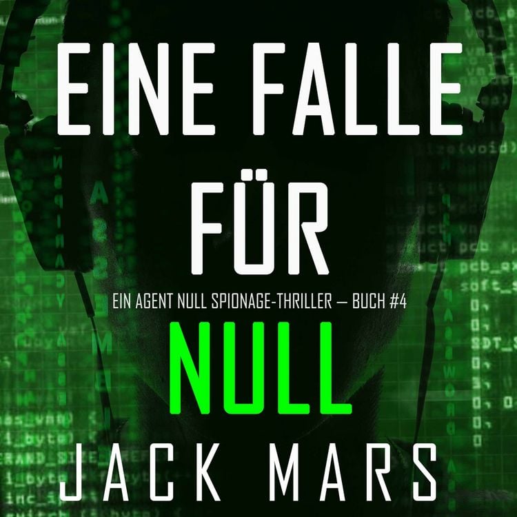 Produktbild: Eine Falle f&uuml;r Null (Ein Agent Null Spionage-Thriller &mdash; Buch #4)