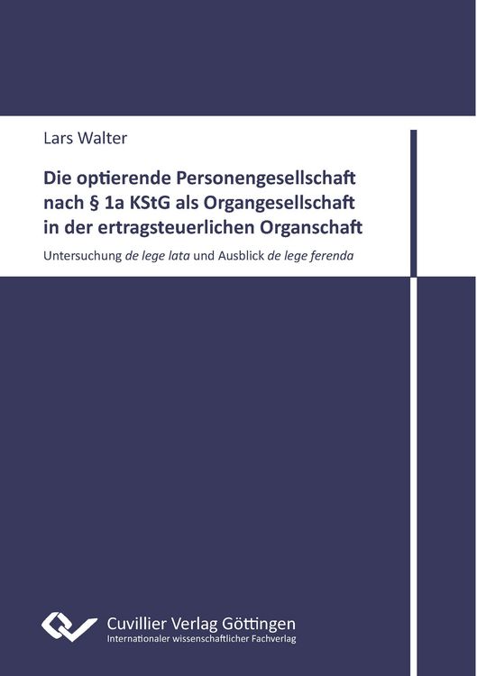 Produktbild: Die optierende Personengesellschaft nach &sect; 1a KStG als Organgesellschaft in der ertragsteuerlichen Organschaft