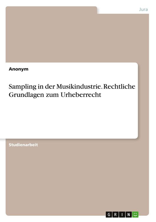 Produktbild: Sampling in der Musikindustrie. Rechtliche Grundlagen zum Urheberrecht
