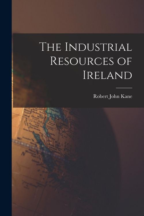 Produktbild: The Industrial Resources of Ireland