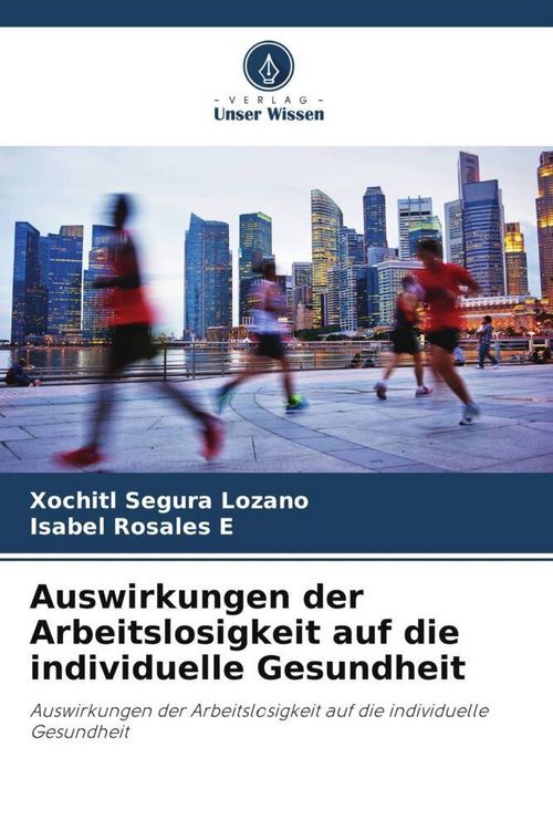 Produktbild: Auswirkungen der Arbeitslosigkeit auf die individuelle Gesundheit
