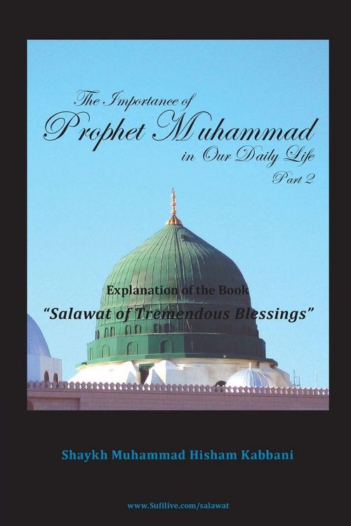 Produktbild: The Importance of Prophet Muhammad in Our Daily Life, Part 2