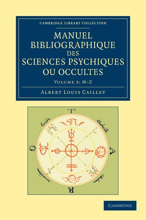 Produktbild: Manuel Bibliographique Des Sciences Psychiques Ou Occultes - Volume 3