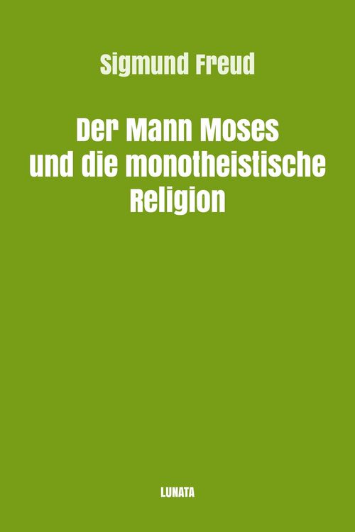 Produktbild: Der Mann Moses und die monotheistische Religion