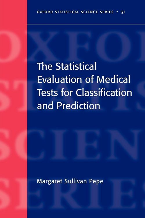Produktbild: The Statistical Evaluation of Medical Tests for Classification and Prediction
