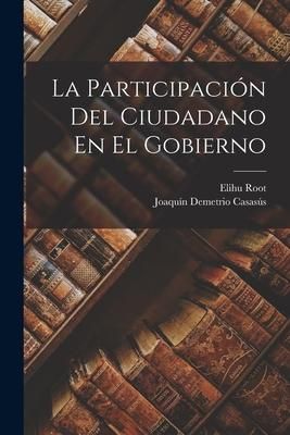 Produktbild: La Participaci&oacute;n Del Ciudadano En El Gobierno