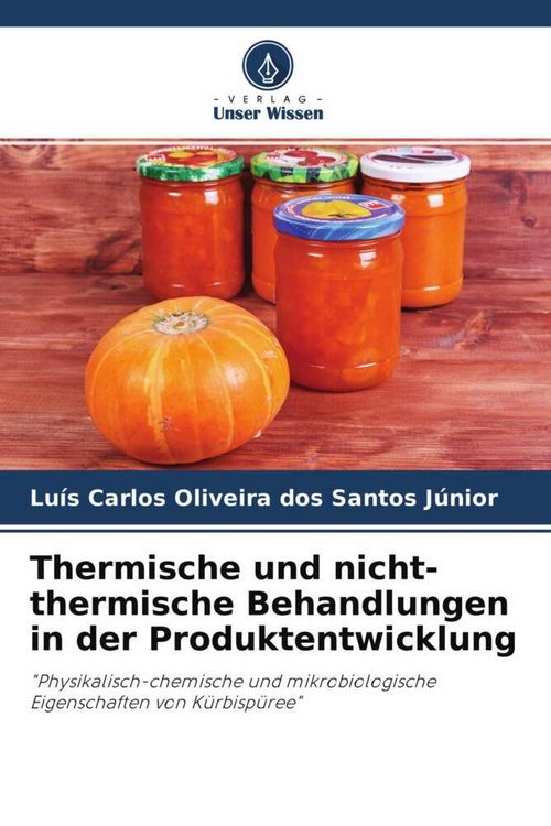 Produktbild: Thermische und nicht-thermische Behandlungen in der Produktentwicklung