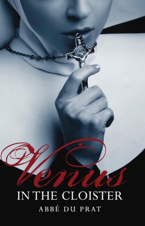 Produktbild: Venus in the Cloister or The Nun in a Chemise