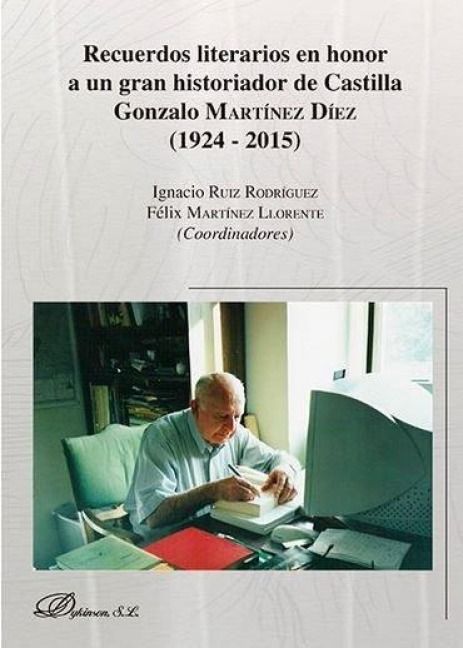 Produktbild: Recuerdos literarios en honor a un gran historiador de Castilla : Gonzalo Mart&iacute;nez D&iacute;ez, 1924-2015