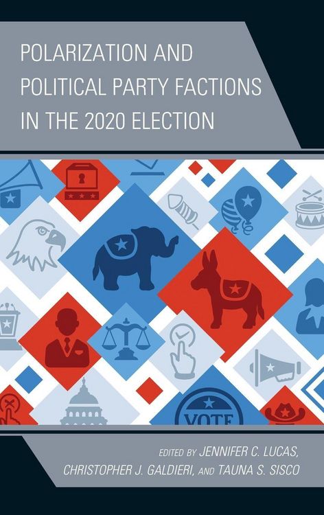 Produktbild: Polarization and Political Party Factions in the 2020 Election