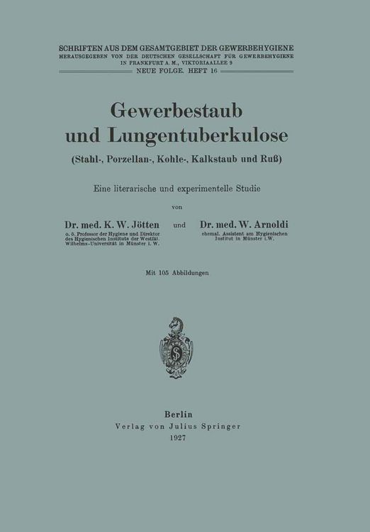 Produktbild: Gewerbestaub und Lungentuberkulose (Stahl-, Porzellan-, Kohle-, Kalkstaub und Ru&szlig;) Eine literarische und experimentelle Studie