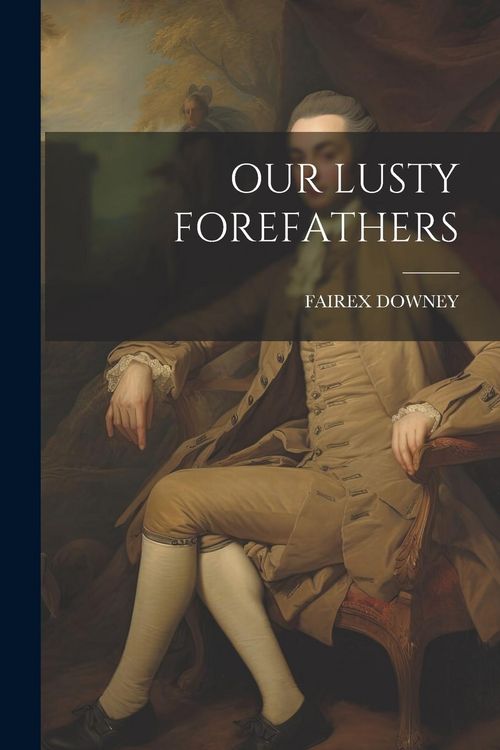 Produktbild: Our Lusty Forefathers