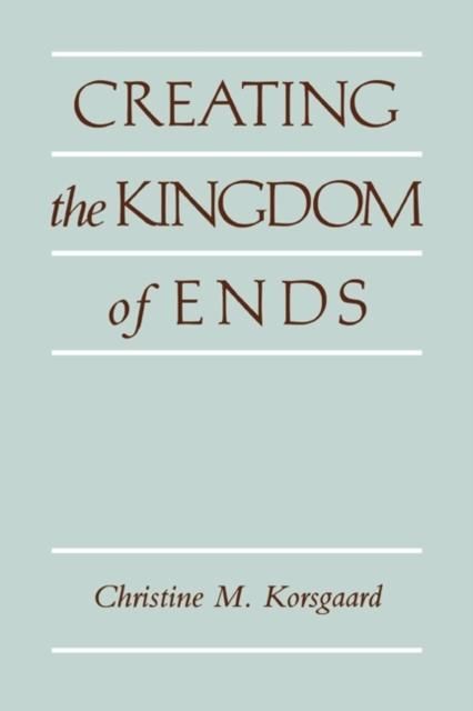 Produktbild: Creating the Kingdom of Ends