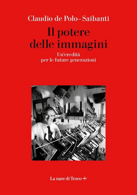 Produktbild: Il potere delle immagini. Un'eredit&agrave; per le future generazioni