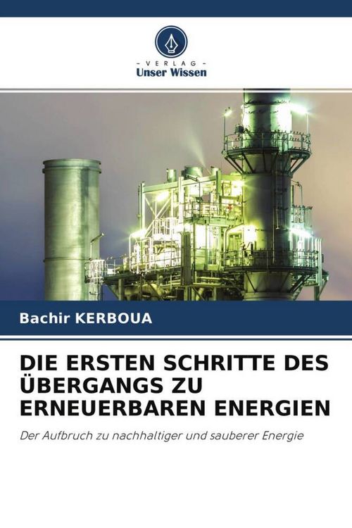 Produktbild: Die Ersten Schritte des &Uuml;bergangs Zu Erneuerbaren Energien