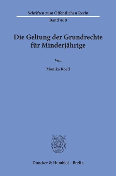 Produktbild: Die Geltung der Grundrechte f&uuml;r Minderj&auml;hrige.