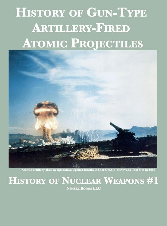 Produktbild: History of Gun-Type Artillery-Fired Atomic Projectiles