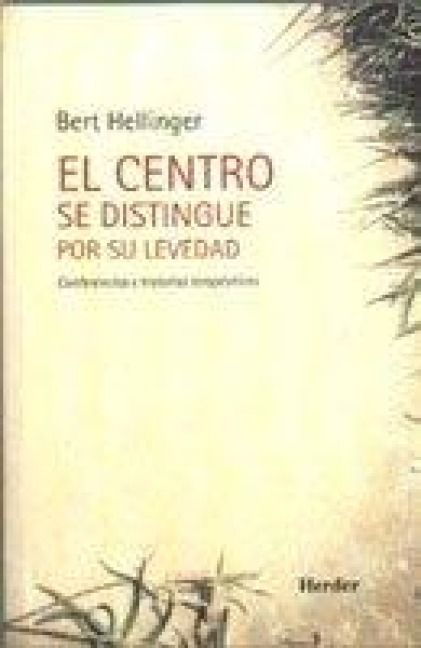 Produktbild: El centro se distingue por su levedad : conferencias e historias terap&eacute;uticas