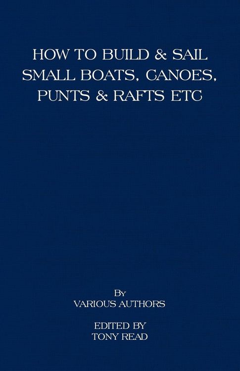 Produktbild: How to Build and Sail Small Boats - Canoes - Punts and Rafts