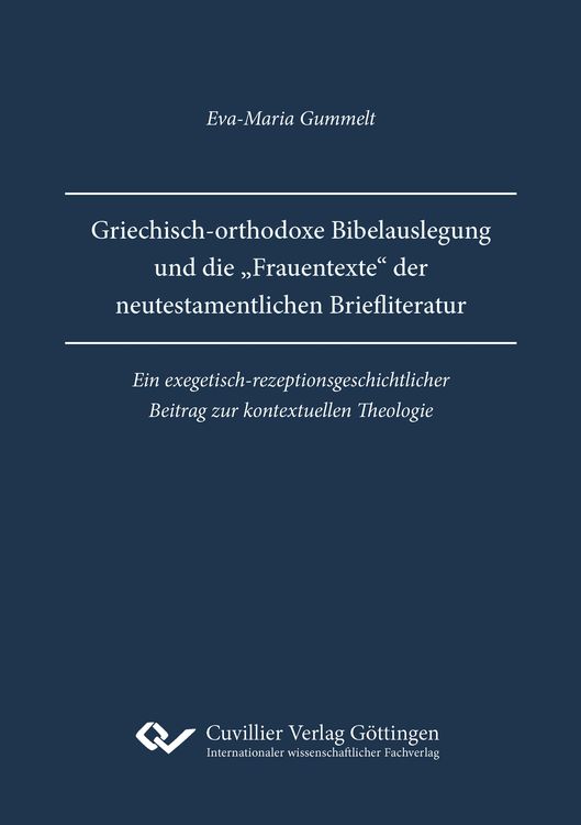 Produktbild: Griechisch-orthodoxe Bibelauslegung und die &bdquo;Frauentexte&ldquo; der neutestamentlichen Briefliteratur