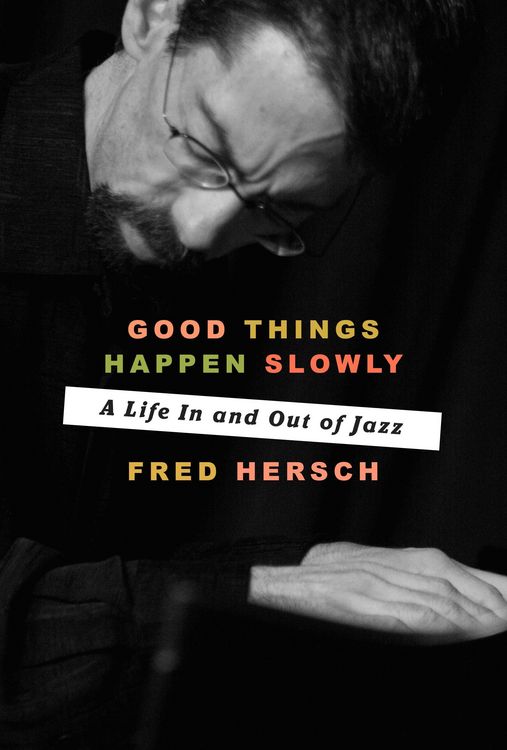 Produktbild: Hersch, F: Good Things Happen Slowly