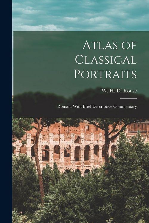 Produktbild: Atlas of Classical Portraits; Roman. With Brief Descriptive Commentary