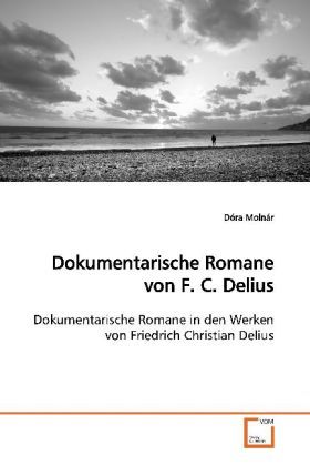 Produktbild: Moln&aacute;r, D: Dokumentarische Romane von F. C. Delius