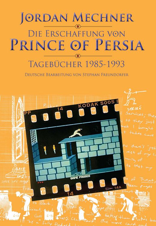 Produktbild: Die Erschaffung von &bdquo;Prince of Persia&ldquo;