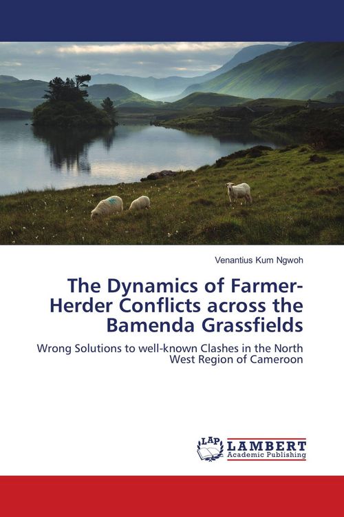 Produktbild: The Dynamics of Farmer-Herder Conflicts across the Bamenda Grassfields