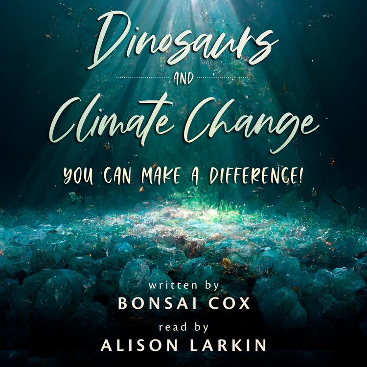 Produktbild: Dinosaurs and Climate Change: You Can Make a Difference!