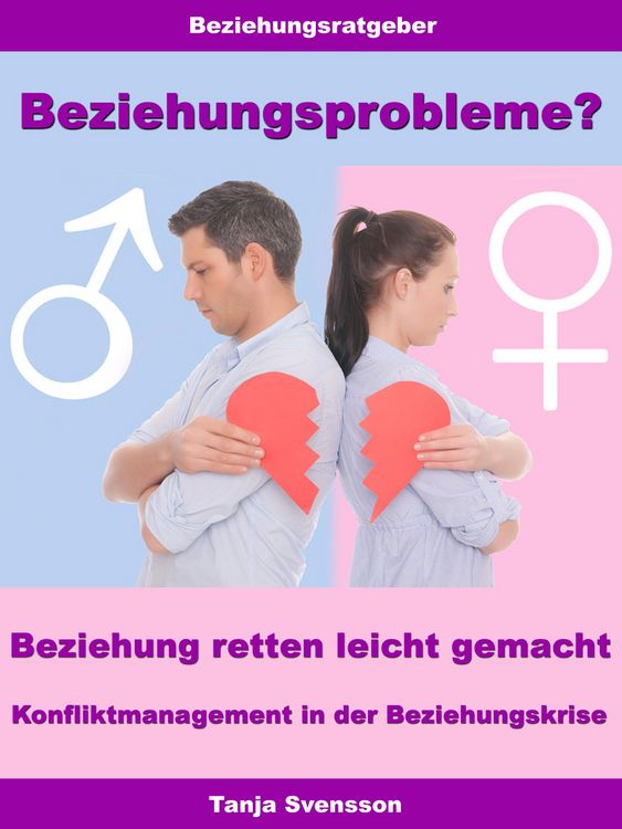 Produktbild: Beziehungsprobleme? - Beziehung retten leicht gemacht - Konfliktmanagement in der Beziehungskrise