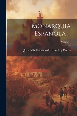 Produktbild: Monarquia Espa&ntilde;ola ...; Volume 1