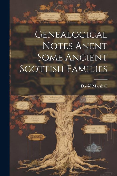 Produktbild: Genealogical Notes Anent Some Ancient Scottish Families