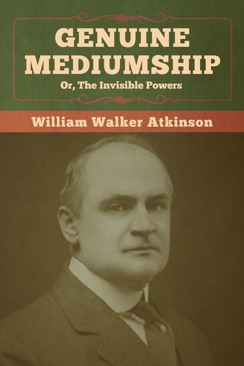 Produktbild: Genuine Mediumship; or, The Invisible Powers