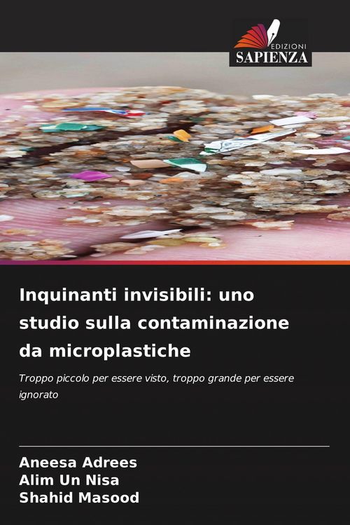 Produktbild: Inquinanti invisibili: uno studio sulla contaminazione da microplastiche