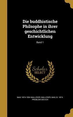 Produktbild: Die buddhistische Philsophe in ihrer geschichtlichen Entwicklung; Band 1