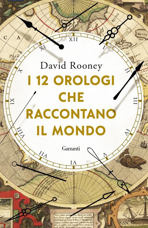 Produktbild: I 12 orologi che raccontano il mondo