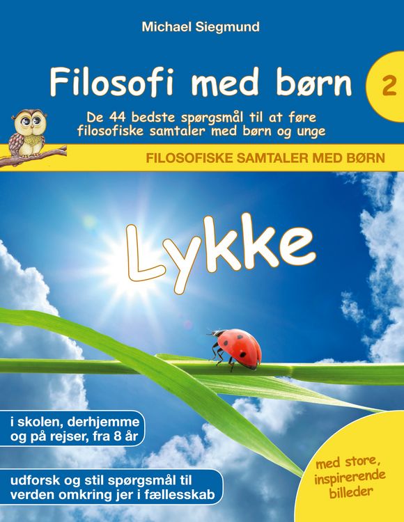 Produktbild: Filosofi med b&oslash;rn: Lykke. De 44 bedste sp&oslash;rgsm&aring;l til at f&oslash;re filosofiske samtaler med b&oslash;rn og unge