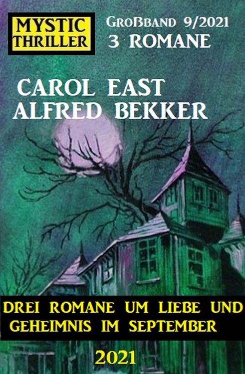 Produktbild: Mystic Thriller Gro&szlig;band 9/2021 - Drei Romane um Liebe und Geheimnis im September 2021