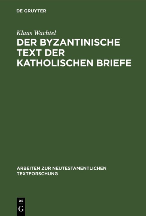 Produktbild: Der byzantinische Text der Katholischen Briefe